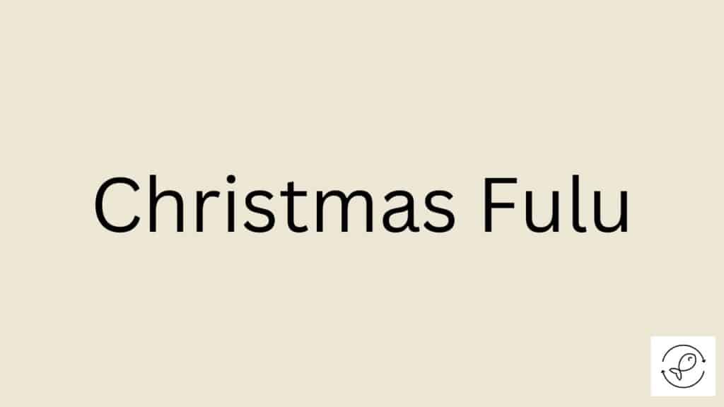 Christmas Fulu Featured Image